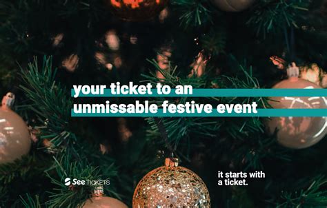 Your Ticket To An Unmissable Festive Event See Tickets Blog