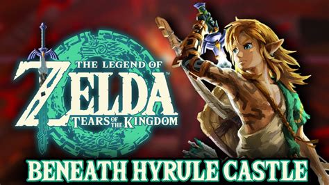 Beneath Hyrule Castle Prologue The Legend Of Zelda Tears Of The