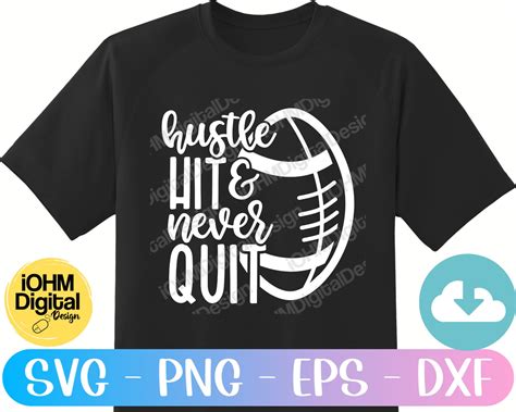 Hustle Hit And Never Quit Svg Png Eps Dxf Cut File Football Etsy Ireland