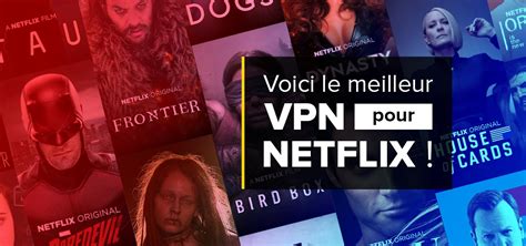 Meilleur Vpn Netflix Notre Top 5 Màj 2024 Internetetsécuritéfr
