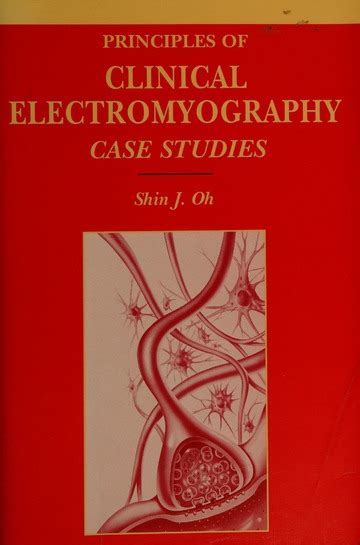 Principles Of Clinical Electromyography Case Studies Oh Shin J