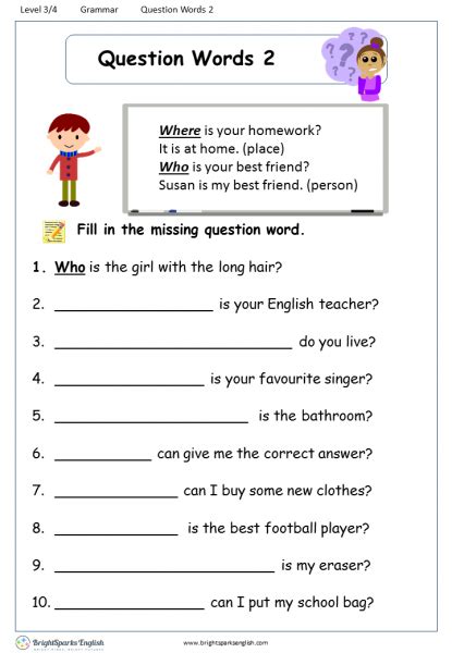 Oliver has just got up and is in the kitchen when we use the question words who (for people), what/which (for things), when (for time), where (for places). Question Words Worksheet 2 - English Treasure Trove