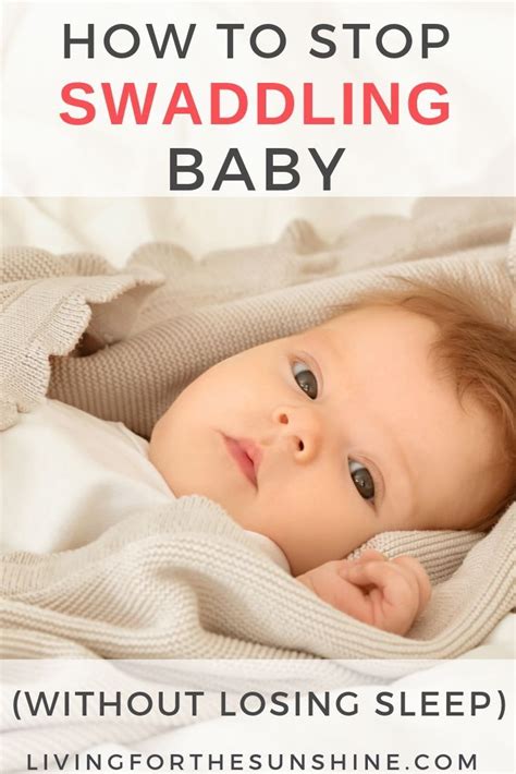 How To Stop Swaddling Baby Without Losing Sleep Baby Swaddle Baby