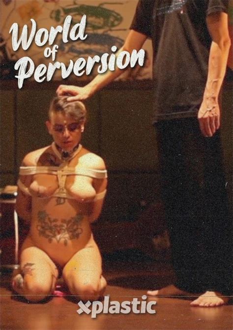 World Of Perversion Streaming Video On Demand Adult Empire