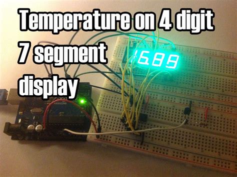 Arduino Temperature On 4 Digit 7 Segment Display In 2020 Arduino