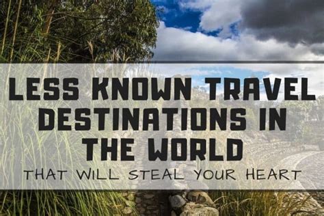 Top Off The Beaten Path Travel Destinations Around The World