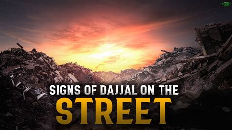 Signs Of Dajjal On The Streets Youtube