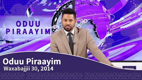 Oduu Piraayim Waxxabajjii 30 2014 Prime Media Youtube