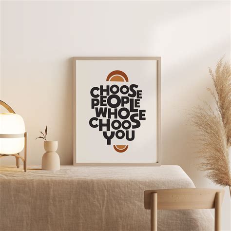 Choose People Who Choose You Quote Printable Wall Art Quote Etsy