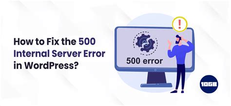 How To Fix The 500 Internal Server Error In Wordpress