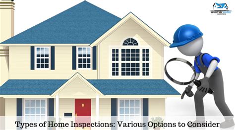 Types Of Home Inspections Various Options To Consider