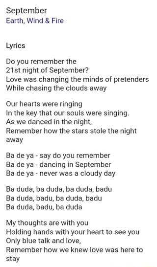 Lyrics to do you remember? September Earth, Wind & Fire Lyrics Do you remember the ...