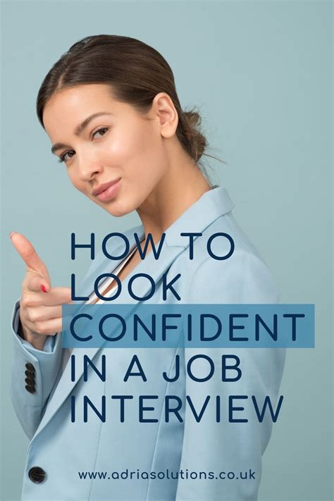 how to look confident in a job interview job interview how to look confident job advice