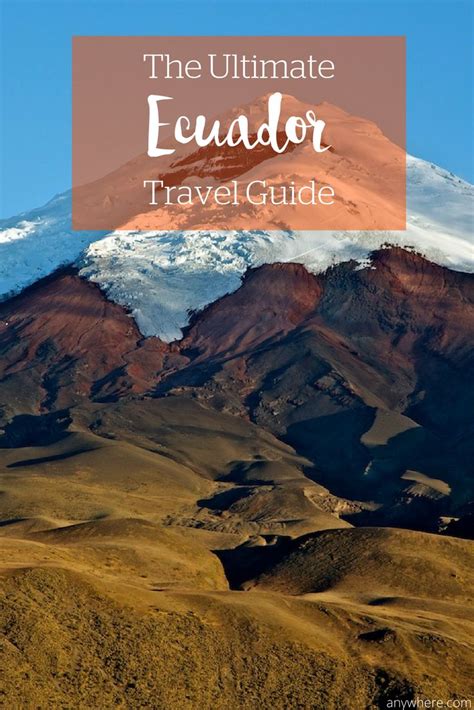 The Ultimate Ecuador Travel Guide Everything You Need To Know