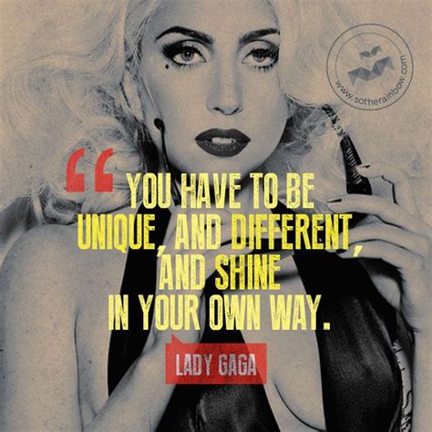 you have to be unique and different and shine in your own way celebration quotes true