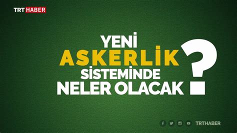 10 soruda yeni askerlik sistemi - YouTube