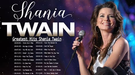 The Best Of Shania Twain Shania Twaina Greatest Hits Full Album Youtube