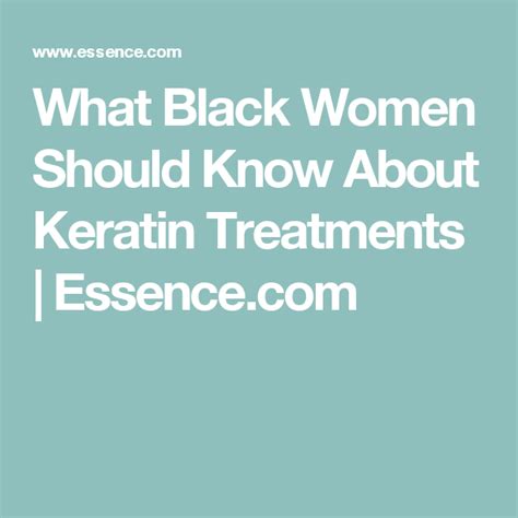 What Black Women Should Know About Keratin Treatments Keratin Treatment Keratin Black Women