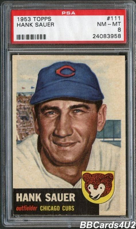 1953 Topps 111 HANK SAUER PSA 8 NM MT Black Text Back Cubs EBay