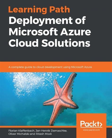 Deployment Of Microsoft Azure Cloud Solutions A Complete Guide To