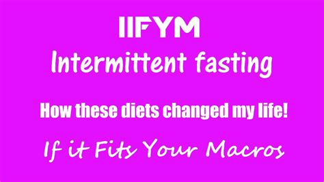 How Intermittent Fasting And Iifym Changed My Life Youtube