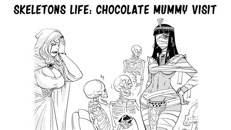 Skeletons Life Chocolate Mummy Visit Baalbuddy Comic Youtube