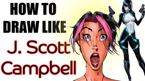 How To Draw Like J Scott Campbell Youtube