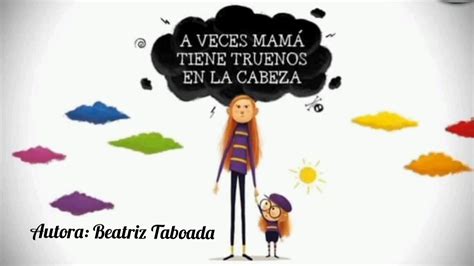 A Veces MamÁ Tiene Truenos En La Cabeza Youtube