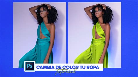 Como Cambiar De Color De Tu Ropa En Photoshop Tutorial De Photoshop My Xxx Hot Girl