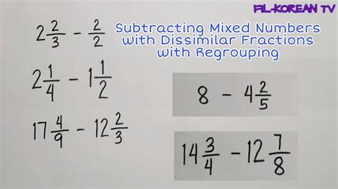Subtracting Mixed Numbers With Dissimilar Fractions With Regrouping