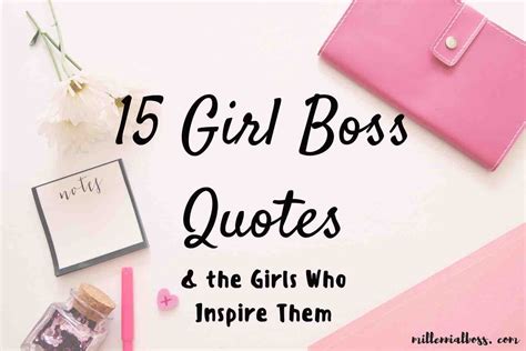 15 Girl Boss Quotes And The Girls Who Inspire Them Girl Boss Quotes