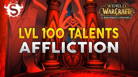 Wod Alpha Level 100 Talents Preview Affliction Youtube