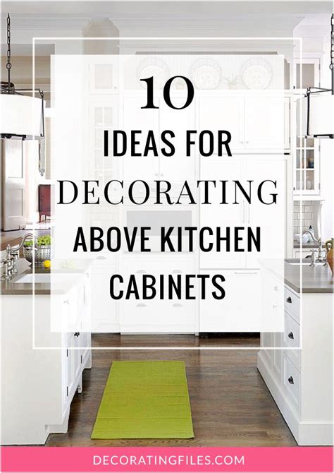 The primary guiding force behind how to deal with the space above your cabinets i am a big fan of using trays in the kitchen. 10 Widely What Decor to Put On top Of Kitchen Cabinets ...