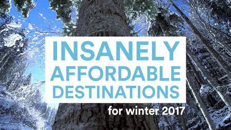 10 Insanely Affordable Winter Destinations For 2017 Winter