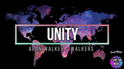 Unity Alan Walker Ft Walkers Lyrics Subtitulada Ingles Y Español