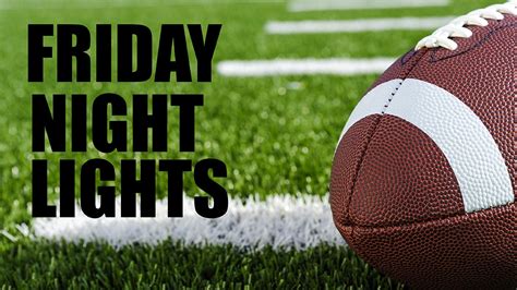 Friday Night Lights Look Ahead — High School Football Previews For Area
