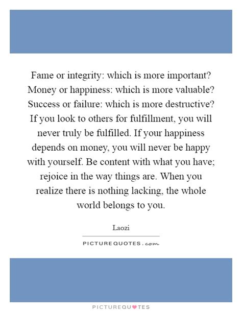Fame Or Integrity Which Is More Important Money Or Happiness