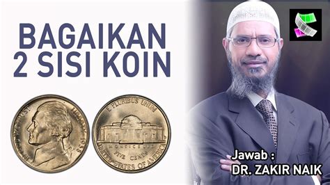 250+ coins, margin trading, derivatives, crypto loans and more. Bagaikan 2 Sisi Koin, Atheis Ragu Masuk Islam - DR Zakir Naik DH - YouTube