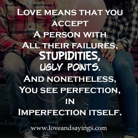 Love Means That You Accept A Person Love And Sayings