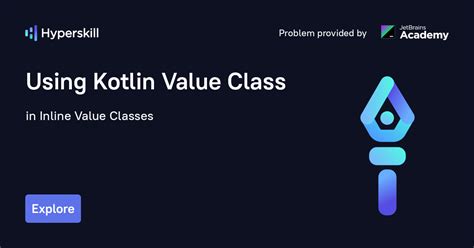 Using Kotlin Value Class Inline Value Classes Hyperskill