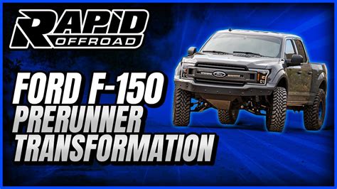 Rapid Offroad Ford F 150 Prerunner Transformation Youtube
