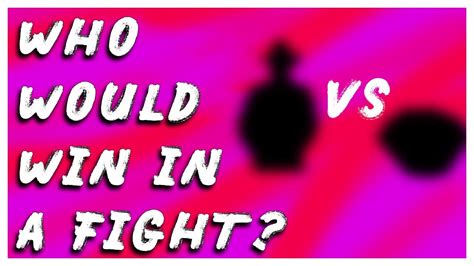 Who Would Win In A Fight Youtube