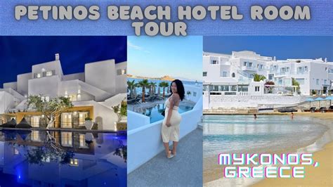 Petinos Beach Hotel Mykonos Greece Room Tour June 2022 Youtube