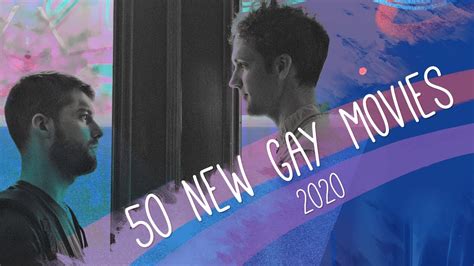 Download 50 New Gay Movies Of 2020