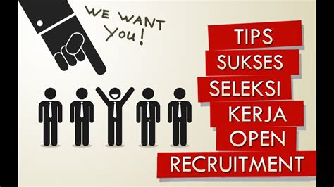 Tips Sukses Seleksi Kerja Open Recruitment Youtube