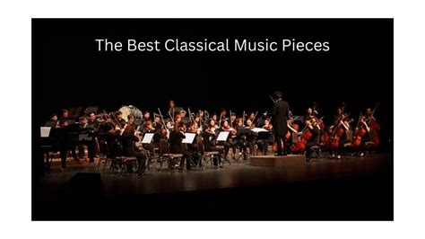 Best Classical Music Pieces Of All Time