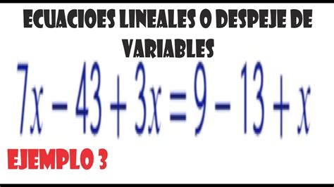 Solucionar Ecuaciones Lineales Ejemplo 4 Youtube