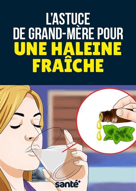 Lastuce De Grand Mère Pour Une Haleine Fraîche Haleine Fraiche Hygiène Bucco Dentaire Santé