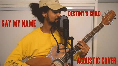 Say My Name Destinys Child Acoustic Cover Youtube