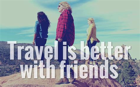 Three People Standing On Top Of A Rock With The Words Travel Is Better